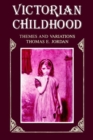 Image for Victorian Childhood : Themes and Variations