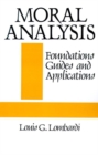 Image for Moral Analysis : Foundations, Guides, and Applications