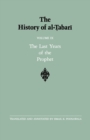 Image for The History of al-Tabari Vol. 9 : The Last Years of the Prophet: The Formation of the State A.D. 630-632/A.H. 8-11