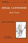 Image for Speak Cantonese, Book Three