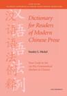 Image for Dictionary for Readers of Modern Chinese Prose : Your Guide to the 250 Key Grammatical Markers in Chinese