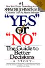 Image for Yes or No : The Guide to Better Decisions