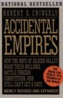Image for Accidental Empires : How the Boys of Silicon Valley Make Their Millions, Battle Foreign Competition and Still Don&#39;t Get a Date