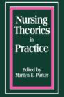 Image for Nursing Theories in Practice