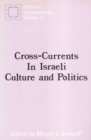 Image for Cross-currents in Israeli Culture and Politics