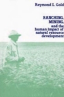 Image for Ranching, Mining, and the Human Impact of Natural Resource Development