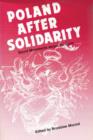 Image for Poland after Solidarity : Social Movements vs. the State