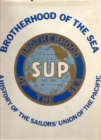 Image for Brotherhood of the Sea : A History of the Sailors&#39; Union of the Pacific, 1885-1985