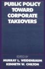 Image for Public Policy toward Corporate Takeovers