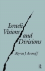 Image for Israeli Visions and Divisions