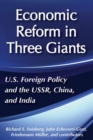Image for United States Foreign Policy and Economic Reform in Three Giants