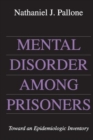 Image for Mental Disorder Among Prisoners : Toward an Epidemiologic Inventory