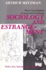 Image for Sociology and Estrangement : Three Sociologists of Imperial Germany