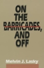 Image for On the Barricades, and off
