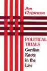 Image for Political trials  : Gordian knots in the law