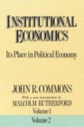 Image for Institutional Economics : Its Place in Political Economy, Two Volume Set