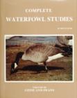 Image for Complete waterfowl studiesVolume III,: Geese and swans