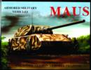 Image for MAUS : And Other German Armored Projects