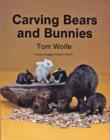 Image for Carving  Bears and  Bunnies