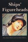Image for Ships&#39; figureheads  : the decorative bow figures of ships