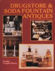 Image for Drugstore &amp; Soda Fountain Antiques