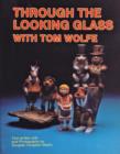 Image for Through the Looking Glass with Tom Wolfe