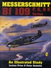 Image for Messerschmitt Bf 109 F, G, &amp; K Series : An Illustrated Study