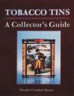Image for Tobacco tins  : a collector&#39;s guide