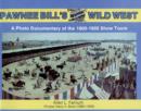 Image for Pawnee Bill&#39;s historic Wild West  : a photo documentary of the 1900-1905 show tours