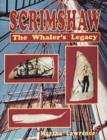 Image for Scrimshaw : The Whaler&#39;s Legacy