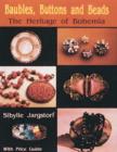Image for Baubles, Buttons and Beads : The Heritage of Bohemia