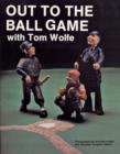 Image for Out to the Ball Game with Tom Wolfe