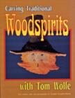 Image for Carving  Traditional  Woodspirits with Tom Wolfe