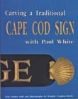 Image for Carving a Traditional Cape Cod Sign