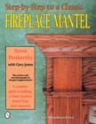 Image for Step-by-step to a Classic Fireplace Mantel
