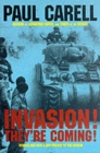 Image for Invasion! They’re Coming! : The German Account of the D-Day Landings and the 80 Days’ Battle for France