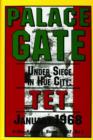 Image for Palace Gate : Under Siege in Hue City: TET January 1968