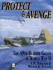 Image for Protect &amp; Avenge : The 49th Fighter Group in World War II