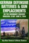 Image for German Defensive Batteries and Gun Emplacements on the Normandy Beaches