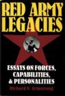 Image for Red Army Legacies : Essays on Forces, Capabilities &amp; Personalities