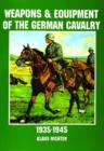 Image for Weapons and Equipment of the German Cavalry in World War II