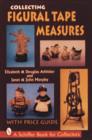 Image for Collecting Figural Tape Measures