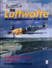 Image for The Luftwaffe : From Training School to the Front - An Illustrated Study 1933-1945
