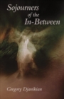 Image for Sojourners of the In–Between