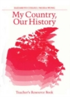 Image for My Country Our History: Canada from 1867 to the Present, Teacher&#39;s Resource Book