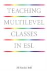 Image for Teaching Multilevel Classes in ESL