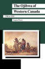 Image for The Ojibwa of Western Canada 1780-1870