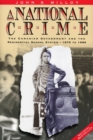 Image for National Crime: The Canadian Government and the Residential School System