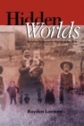 Image for Hidden Worlds: Revisiting the Mennonite Migrants of the 1870s