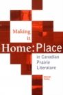 Image for Making it Home: Place in Canadian Literature